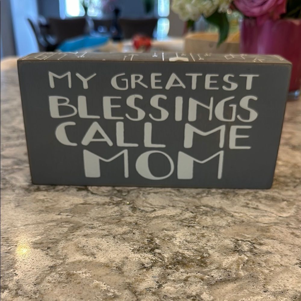 ✨ Small Wooden Sign - “My Greatest Blessings Call Me Mom” - 8”x4”